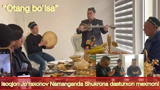 Isoqjon Jo’raxonov Namanganda Shukrona dasturxon atrofida