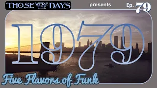 Five Flavors of Funk (part 79) - 1979