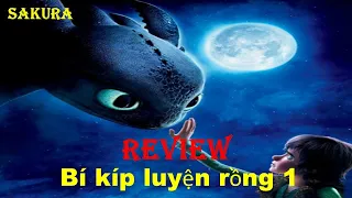 REVIEW PHIM BÍ KÍP LUYỆN RỒNG 1 || HOW TO TRAIN YOUR DRAGON ||  SAKURA REVIEW