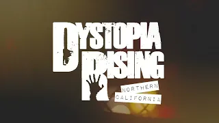 Dystopia Rising Northern California Season 1 Trailer