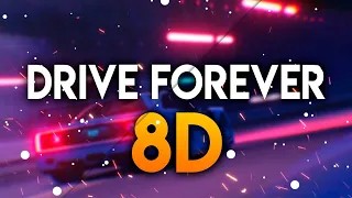 DRIVE FOREVER 8D