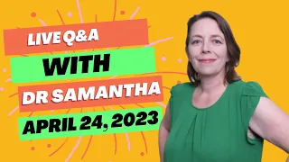 Dr. Samantha Q&A Session 4/24/23 9:00 pm EST | Answering Pregnancy Questions from Viewers