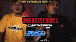 Where Ya From 2 ( REACTION VIDEO)