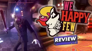 We Happy Few: REVIEW (Off its Joy)