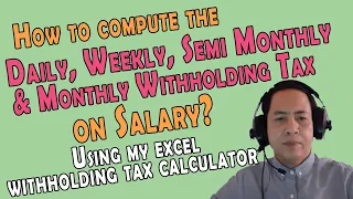 How to compute withholding tax on your 2022 Salary -  Daily, Weekly, Semi Monthly and Monthly.