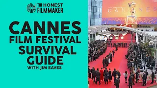 Cannes Film Festival Survival Guide - Prep, Parties, Receptions & Networking