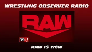 A horrific edition of Raw: Wrestling Observer Radio