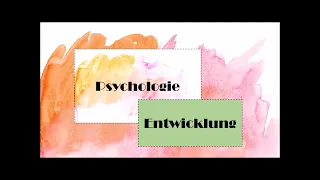 Entwicklung Teil 1 - Identitätsentwicklung und Bindung (Bindungstypen)