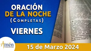 Oración De La Noche Hoy Viernes 15 Marzo 2024 l Padre Carlos Yepes l Completas l Católica