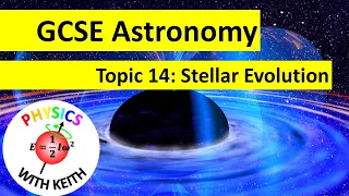 Edexcel GCSE (9-1) Astronomy, Topic 14: Stellar Evolution