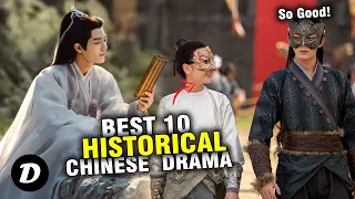 Top 10 Highest Rated Historical Chinese Dramas That Are SO GOOD That It Hurts