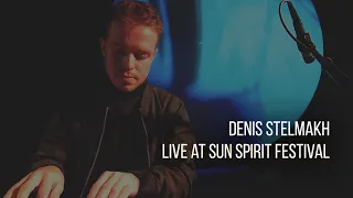 Denis Stelmakh - Live at Sun Spirit Festival [September 2020]