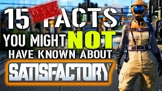 15 MORE Facts You Might Not Know About Satisfactory