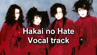 Hakai no Hate (Vocals) - Malice Mizer