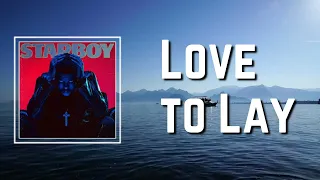 The Weeknd - Love To Lay (Lyrics)