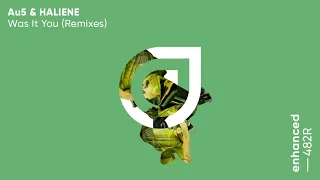 Au5 & HALIENE - Was It You (Mazare Remix)