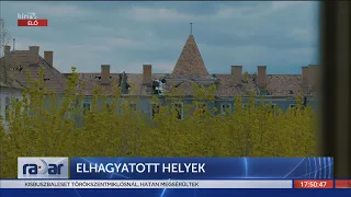 Radar - Elhagyatott helyek (2022-04-28) - HÍR TV