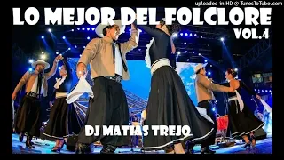 LO MEJOR DEL FOLCLORE VOL. 4 - DJ MATIAS TREJO