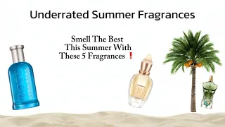 The 5 Most Underrated Summer Fragrances - Smell Different Then Others!