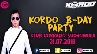 KORDO B-Day Party @ Club Corrado Suchowola & 21.07.2018