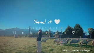 Send it _ Austin (Slowed+reverb)||Englishsong||Unknown♡