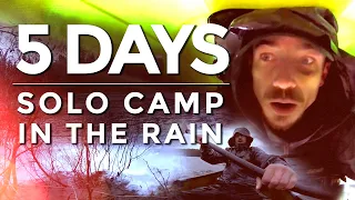 A 5 Day Solo Camp in NONSTOP RAIN!