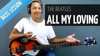 How To Play "All My Loving" By The Beatles On Bass