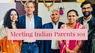 How I Impressed My Indian Partner's Parents (Tips for a Successful First Meeting)