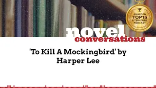 'To Kill A Mockingbird' by Harper Lee | A Podcast Summary of Classic Novels