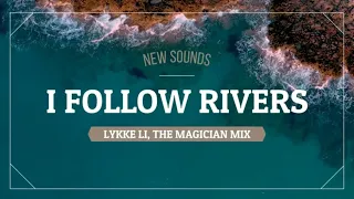 Lykke Li - I Follow Rivers (The Magician Remix) (Tradução/Letra Pt-Br-Inglês)