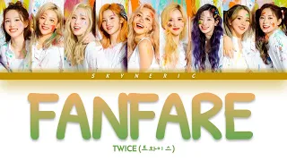 TWICE (트와이스) - FANFARE Color Coded Lyrics Video 歌詞 |JPN|ROM|ENG|