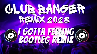 ▶ EDM CLUB BANGER REMIX 2023 | I GOTTA FEELING - BLACK EYED PEAS (AEVNDX Remix)