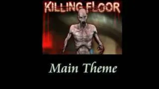 Killing Floor - Main Theme