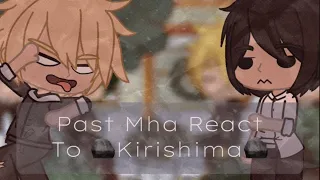 Past Mha React To The Future![Kirishima]..{1/?}