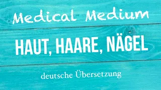 Anthony William: "GESUNDHEIT VON HAUT, HAAREN & NÄGELN" deutsche Übersetzung