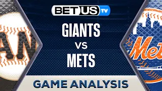 San Francisco Giants vs New York Mets (5-24-24) MLB Game Predictions, Picks and Best Bets