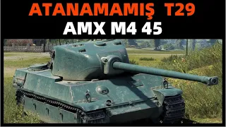 WoT || AMX M4 45 - Atanamamış T29