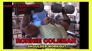 RONNIE COLEMAN - SHOULDER WORKOUT - COST OF REDEMPTION (2003)