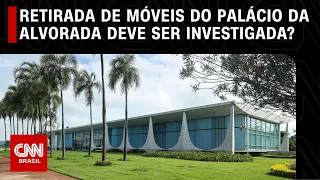 Retirada de móveis do Palácio da Alvorada deve ser investigada? | O GRANDE DEBATE