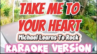 Take Me To Your Heart | Michael Learns To Rock | Karaoke Version