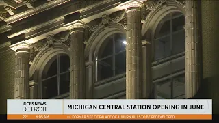 Michigan Central Station set to reopen in June