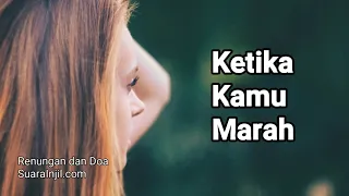 Ketika Kamu Marah - Renungan dan Doa