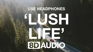 Zara Larsson - Lush Life (8D AUDIO) 🎧