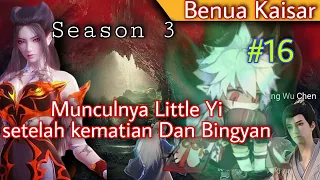 Battle Through The Heavens l Benua Kaisar season 3 episode 16