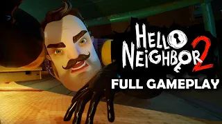 Hello Neighbor 2 - Full Gameplay (No Comentary)