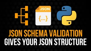 JSON Schema Validation in Python: Bring Structure Into JSON