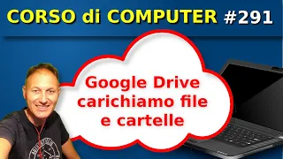 291 Come si usa Google Drive: caricamento di file e cartelle | Daniele Castelletti | AssMaggiolina