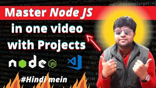 🔥Node Js Tutorial in one video | Master Node JS in one video in Hindi
