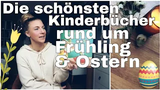 Die besten Kinderbücher zu Ostern und Frühling 🌷🥚l Kinderbuchempfehlungen