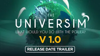 The Universim 1.0 Full Release Gameplay Trailer